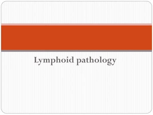 Lymphoid pathology