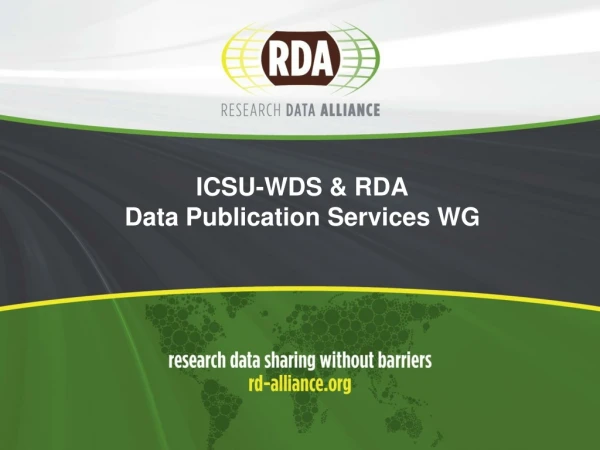 ICSU-WDS &amp; RDA Data Publication Services WG