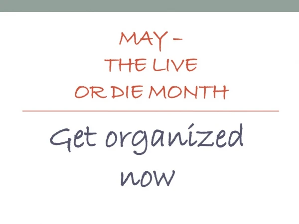 MAY – The Live or Die Month