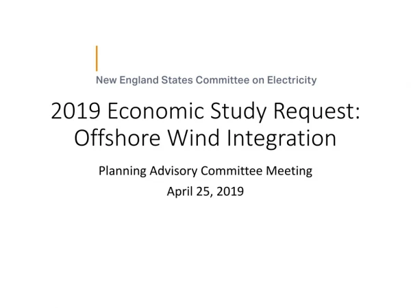 2019 Economic Study Request: Offshore Wind Integration