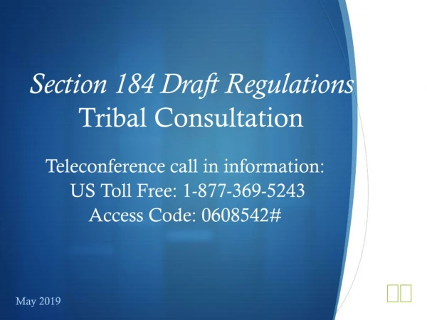 Section 184 Draft Regulations Tribal Consultation