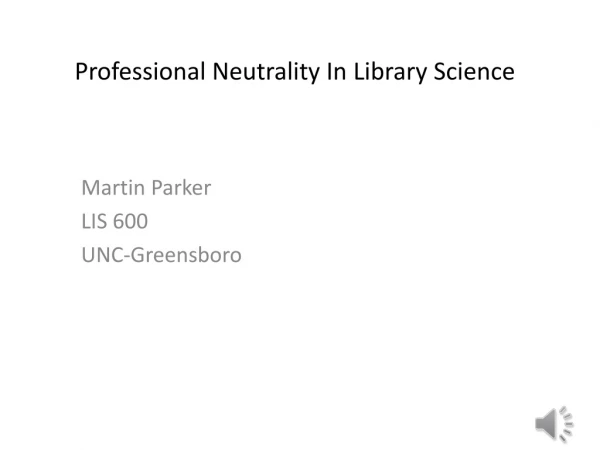 Professional Neutrality In Library Science