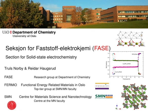 Seksjon for Faststoff-elektrokjemi ( FASE ) Section for Solid-state electrochemistry