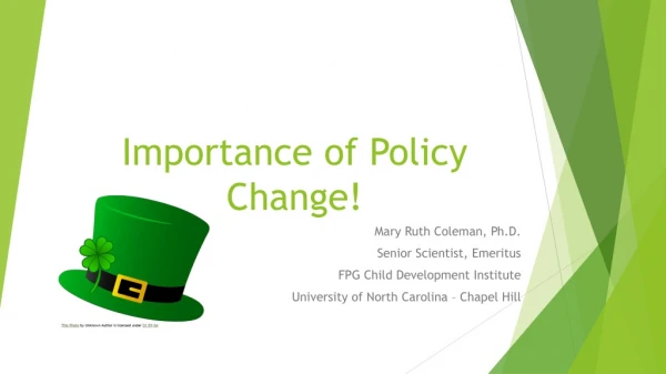 Importance of Policy Change!