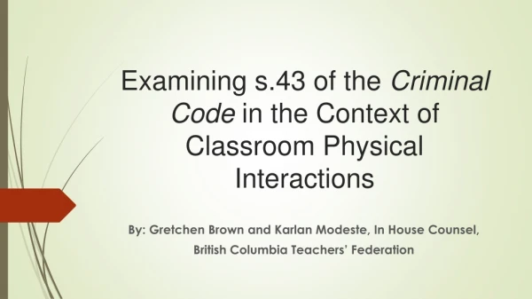 Examining s.43 of the Criminal Code in the Context of Classroom Physical Interactions