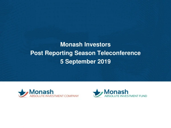 Monash Investors Post Reporting Season Teleconference 5 September 2019