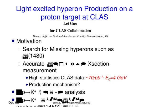Light excited hyperon Production on a proton target at CLAS