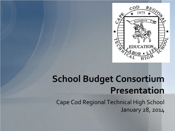 School Budget Consortium Presentation