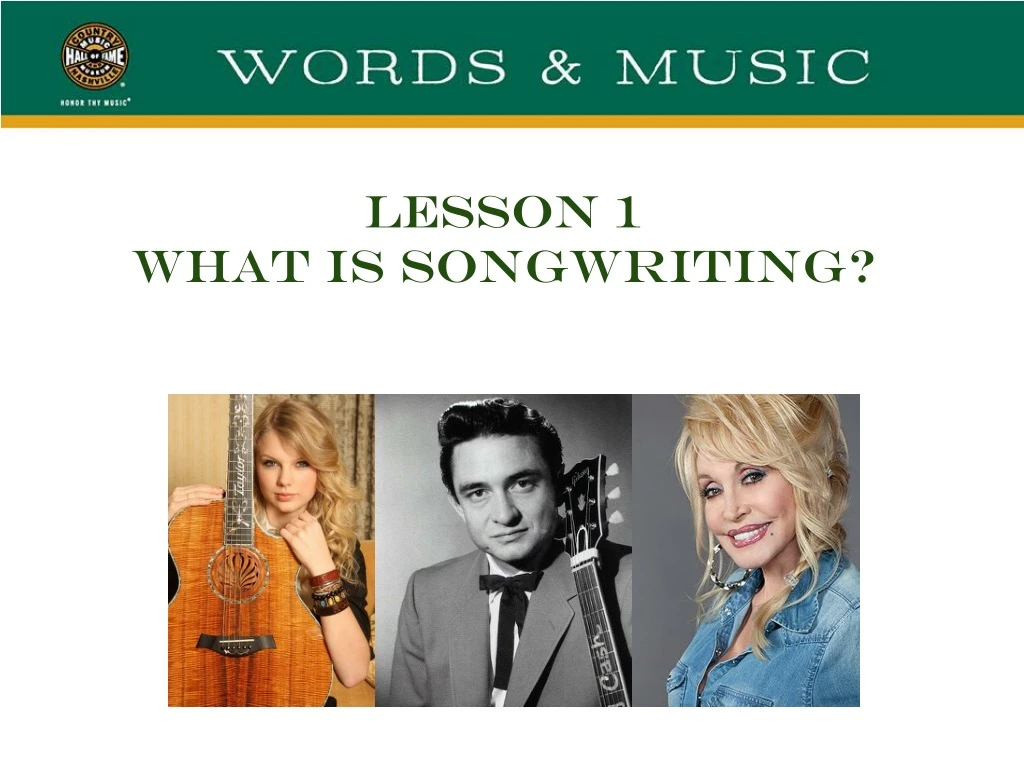 lesson 1 what is songwriting