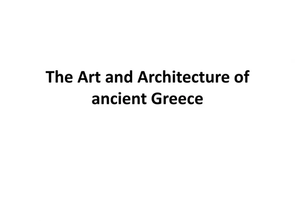 The Art and Architecture of ancient Greece