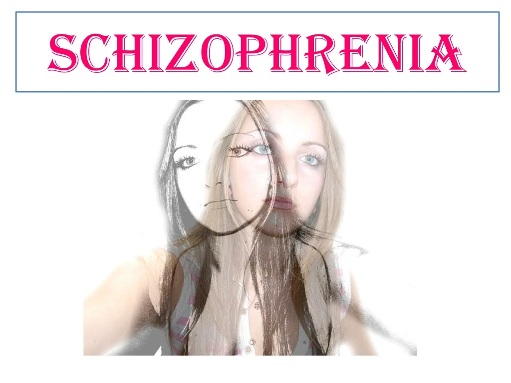 schizophrenia