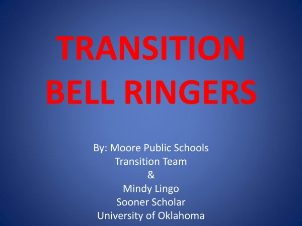 TRANSITION BELL RINGERS