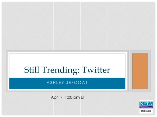 Still Trending: Twitter