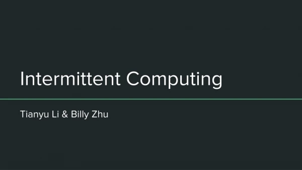 Intermittent Computing