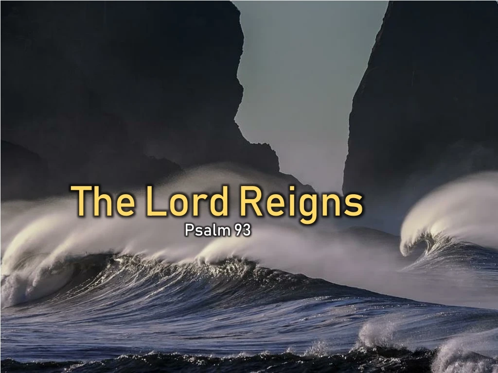 the lord reigns