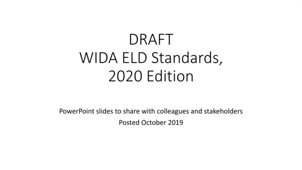 DRAFT WIDA ELD Standards, 2020 Edition