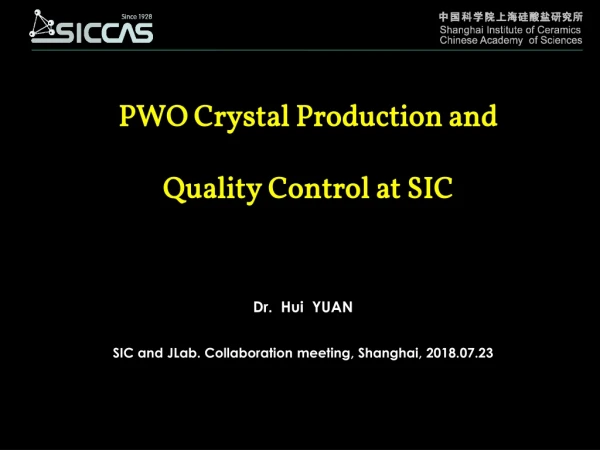 PWO Crystal Production and Quality Control at SIC
