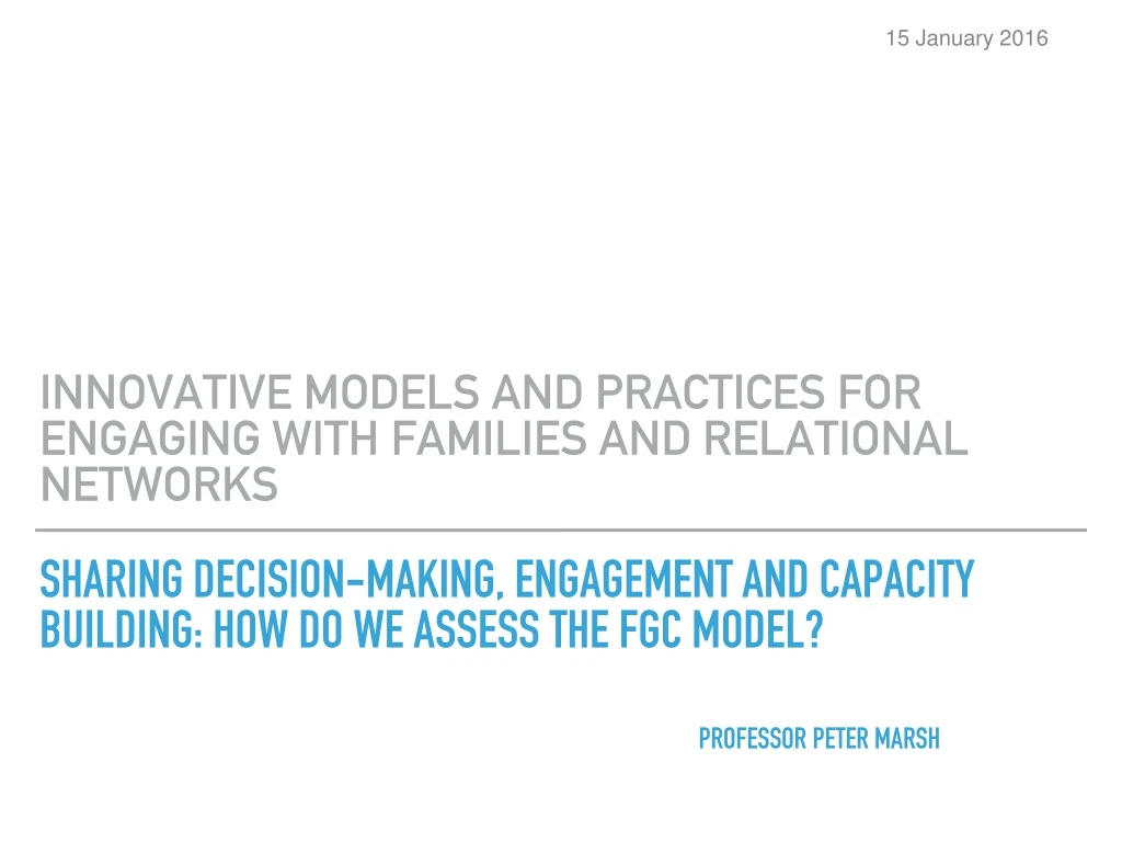 sharing decision making engagement and capacity building how do we assess the fgc model