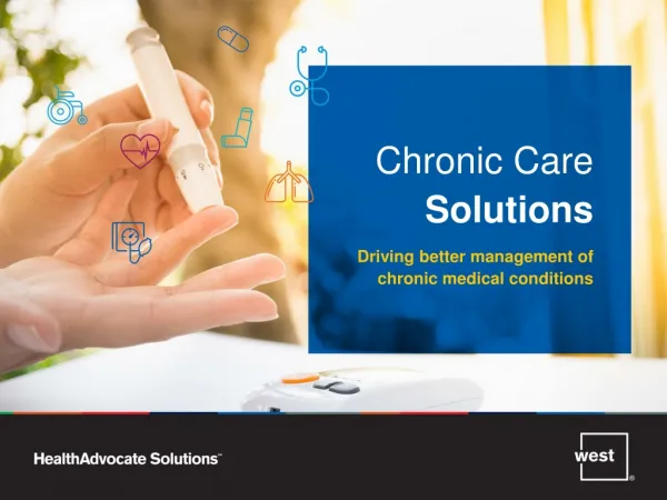 Chronic Care Solutions Driving better management of chronic medical conditions
