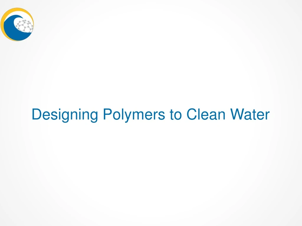 designing polymers to clean water