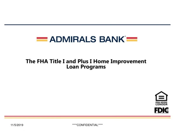 The FHA Title I and Plus I Home Improvement Loan Programs
