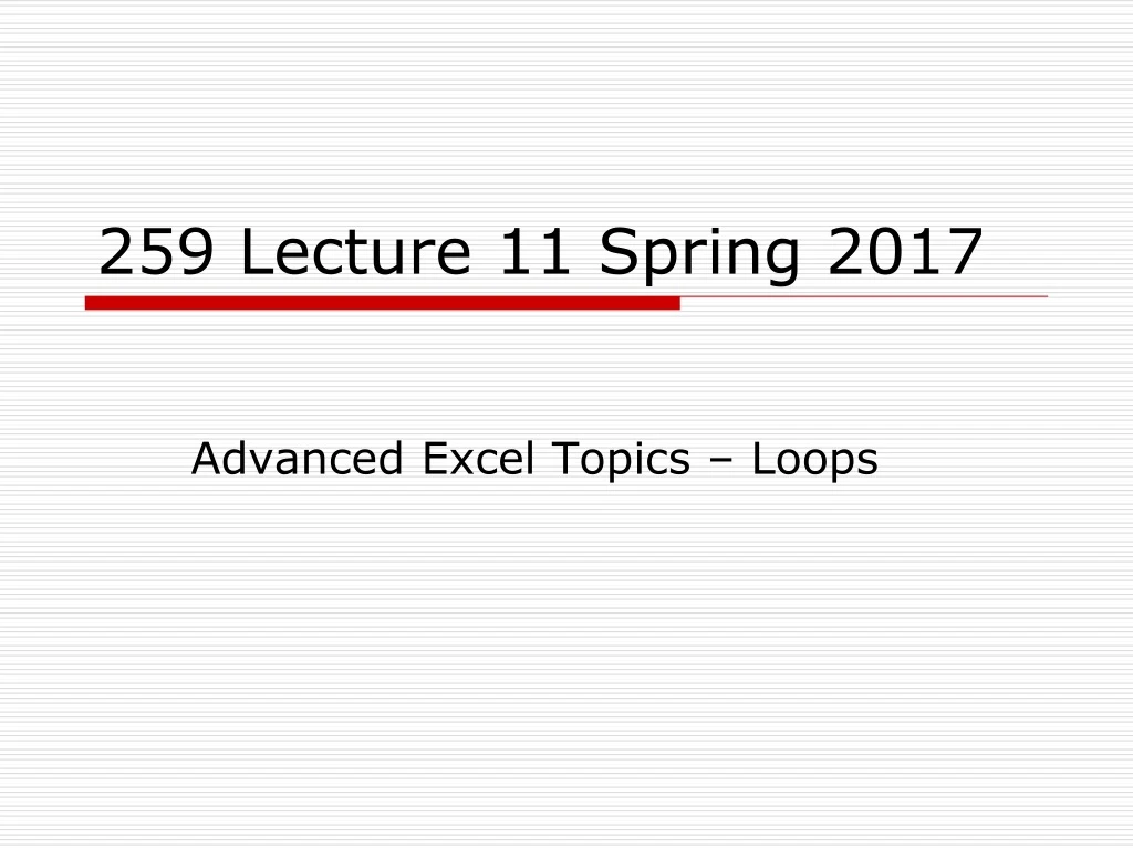 259 lecture 11 spring 2017