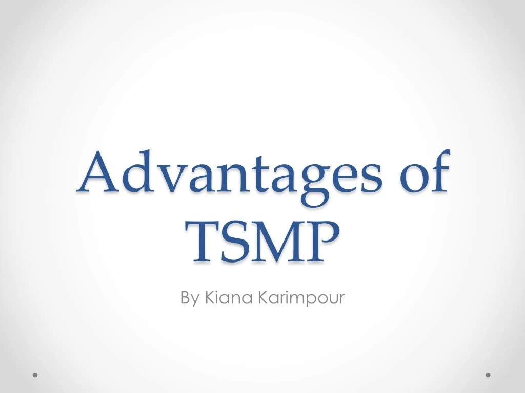 advantages of tsmp
