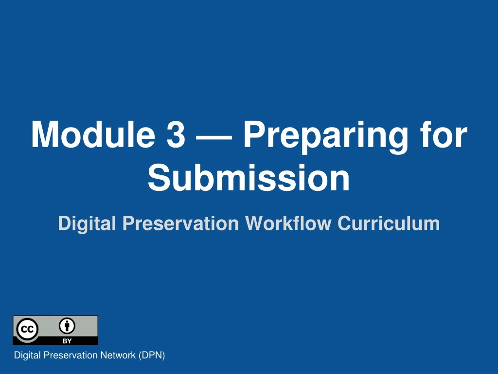 module 3 preparing for submission