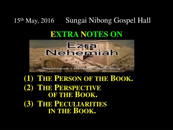 15 th May, 2016 Sungai Nibong Gospel Hall