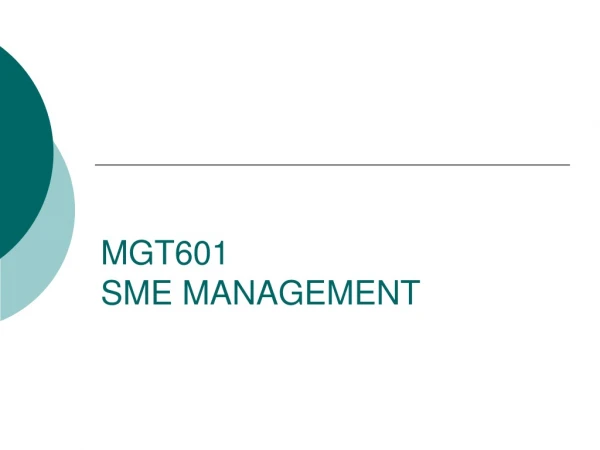 MGT601 SME MANAGEMENT