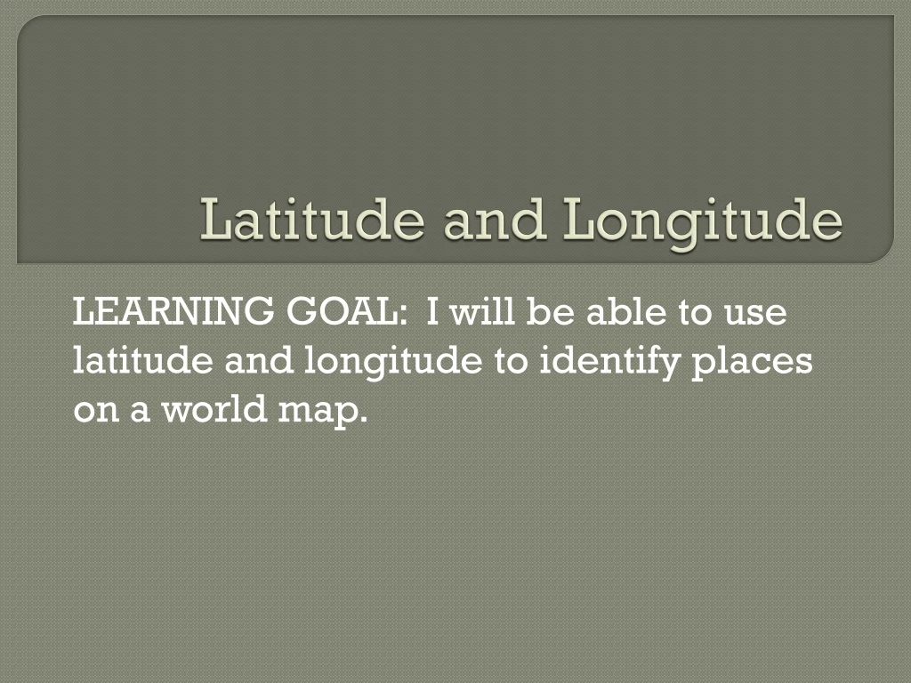 latitude and longitude