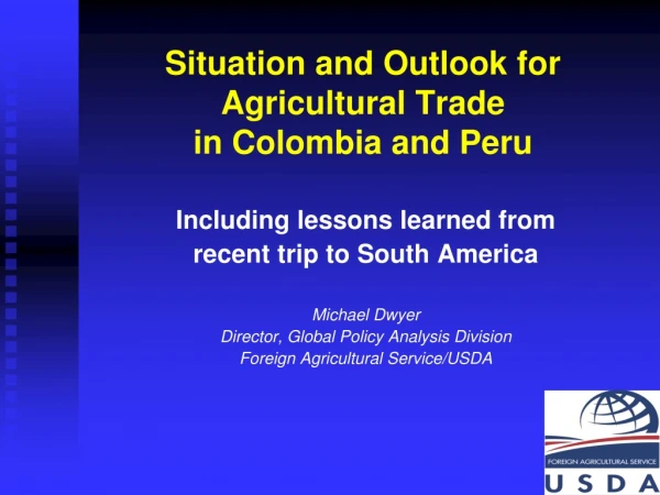 Situation and Outlook for Agricultural Trade in Colombia and Peru