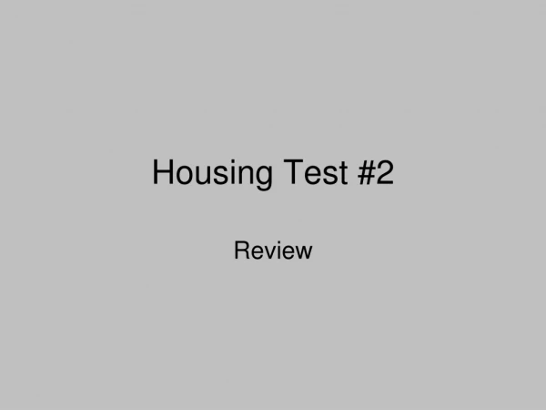 Housing Test #2