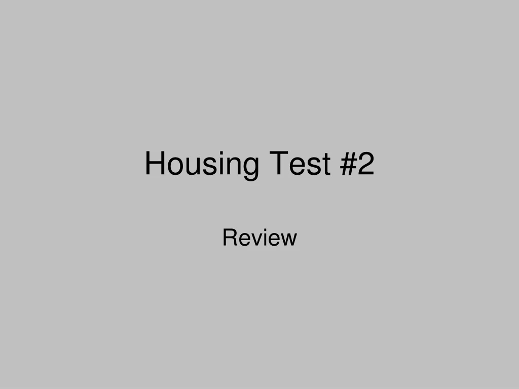 housing test 2
