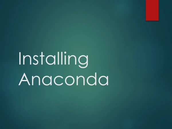 Installing Anaconda