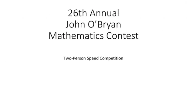 26th Annual John O’Bryan Mathematics Contest