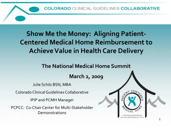 Julie Schilz BSN, MBA Colorado Clinical Guidelines Collaborative IPIP and PCMH Manager
