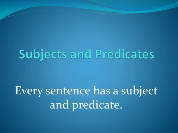 Subjects and Predicates