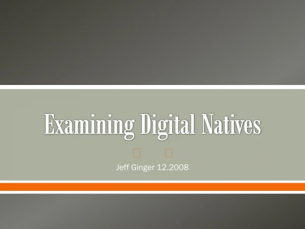 Examining Digital Natives