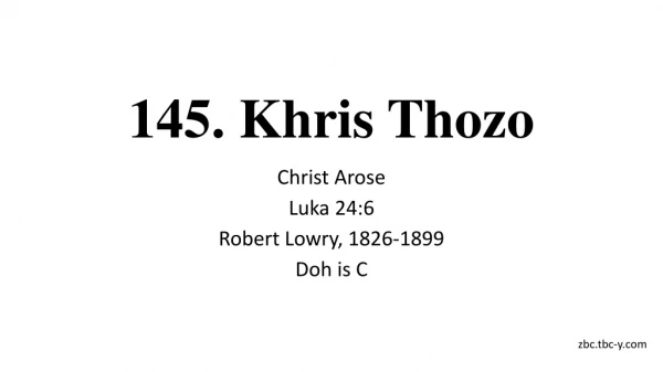145. Khris Thozo