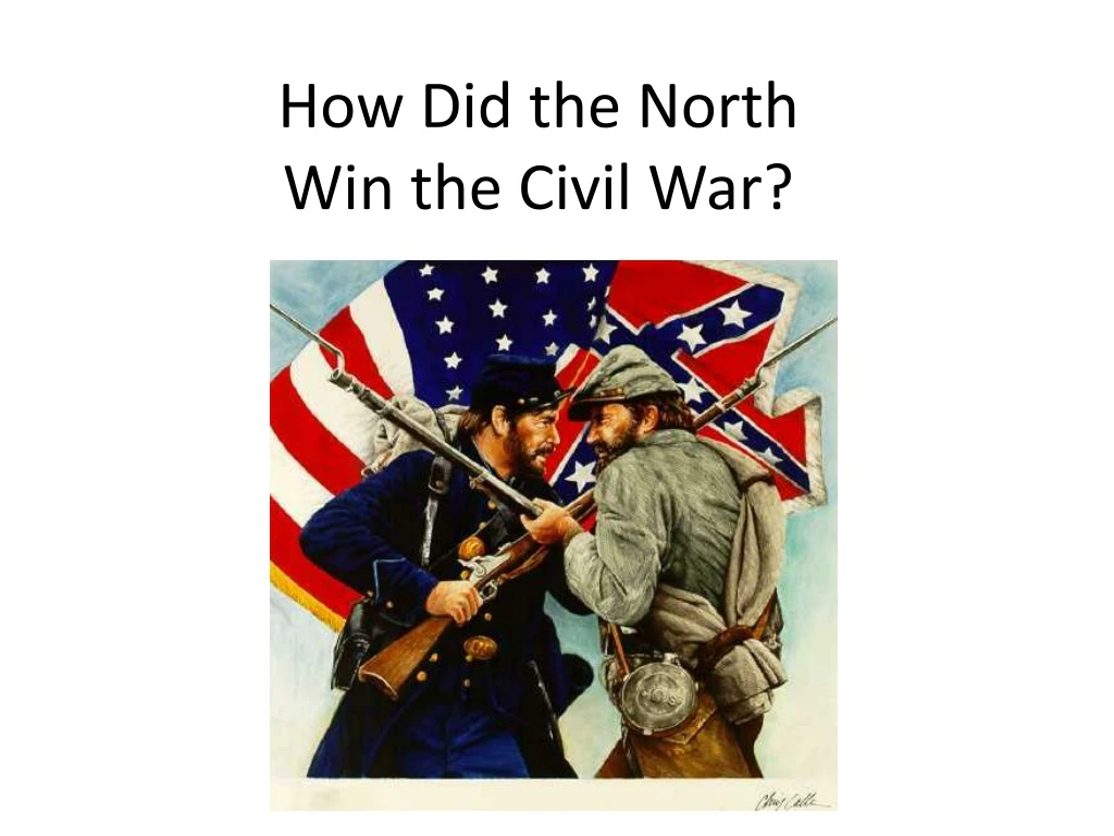 how did the north win the civil war