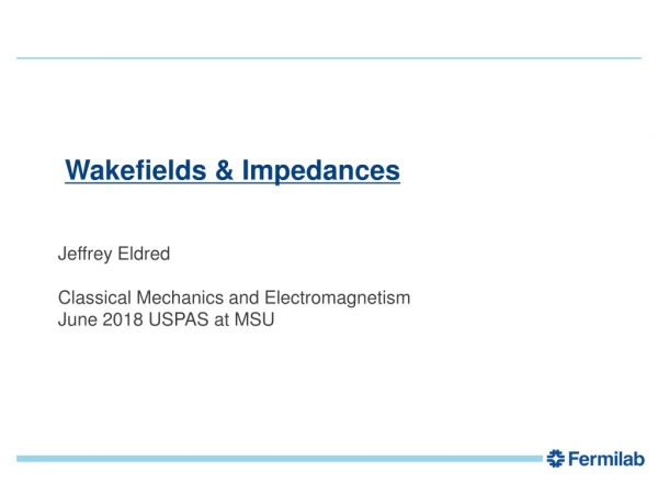 Wakefields &amp; Impedances