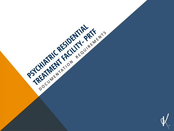 Psychiatric Residential Treatment Facility- PRTF
