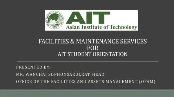 FACILITIES &amp; MAINTENANCE SERVICES FOR AI T STUDENT ORIENTATION