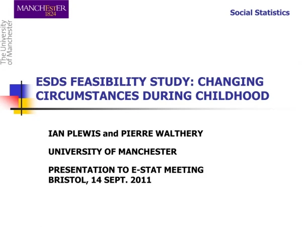 ESDS FEASIBILITY STUDY: CHANGING CIRCUMSTANCES DURING CHILDHOOD