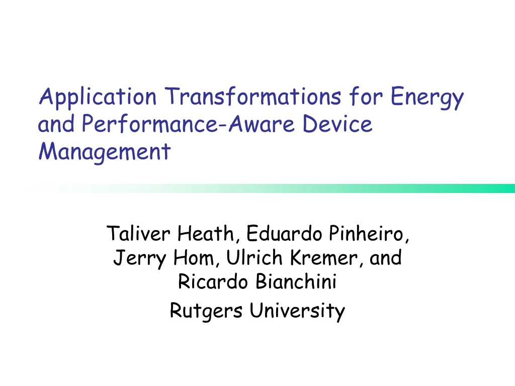 application transformations for energy and performance aware device management