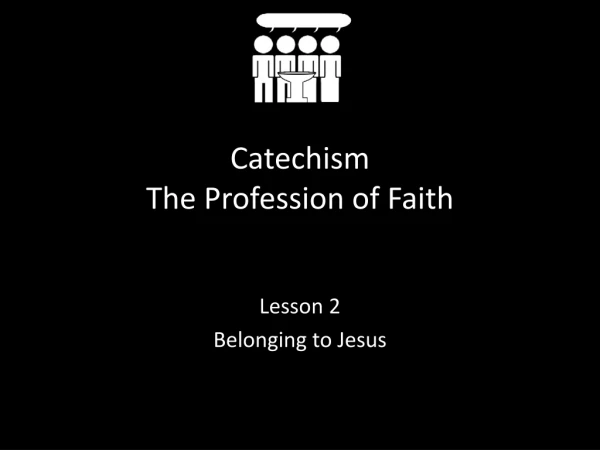 Catechism The Profession of Faith