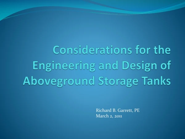 Considerations for the Engineering and Design of Aboveground Storage Tanks