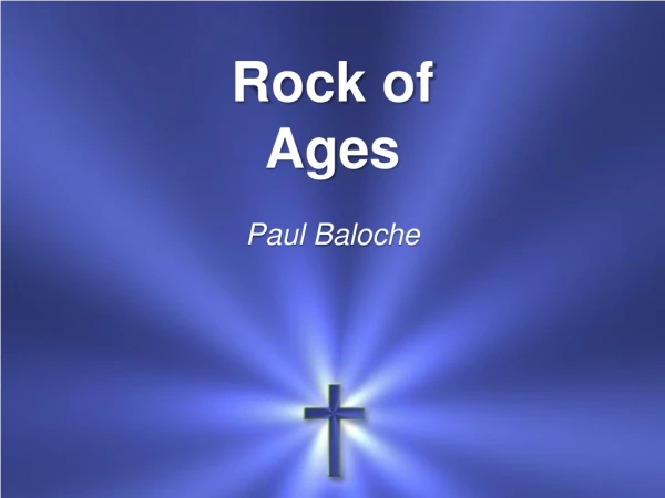 Rock of Ages Paul Baloche