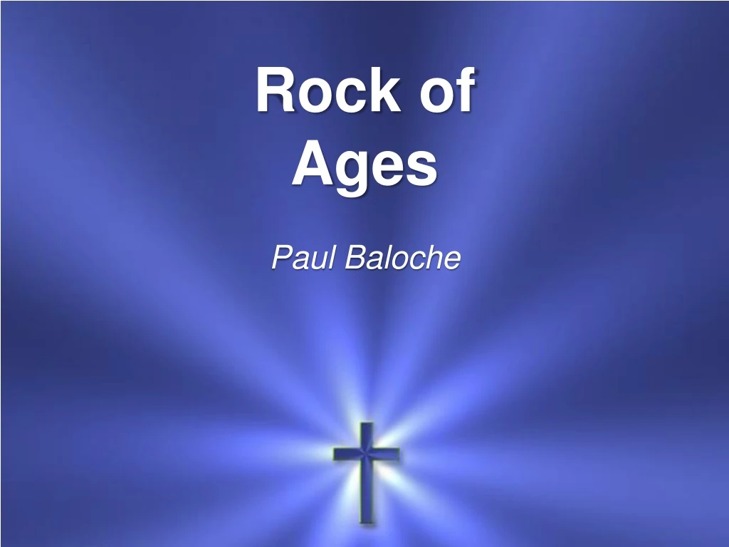 rock of ages paul baloche